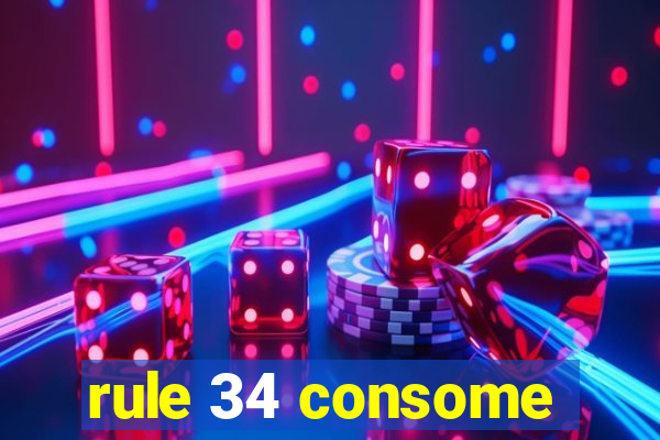 rule 34 consome